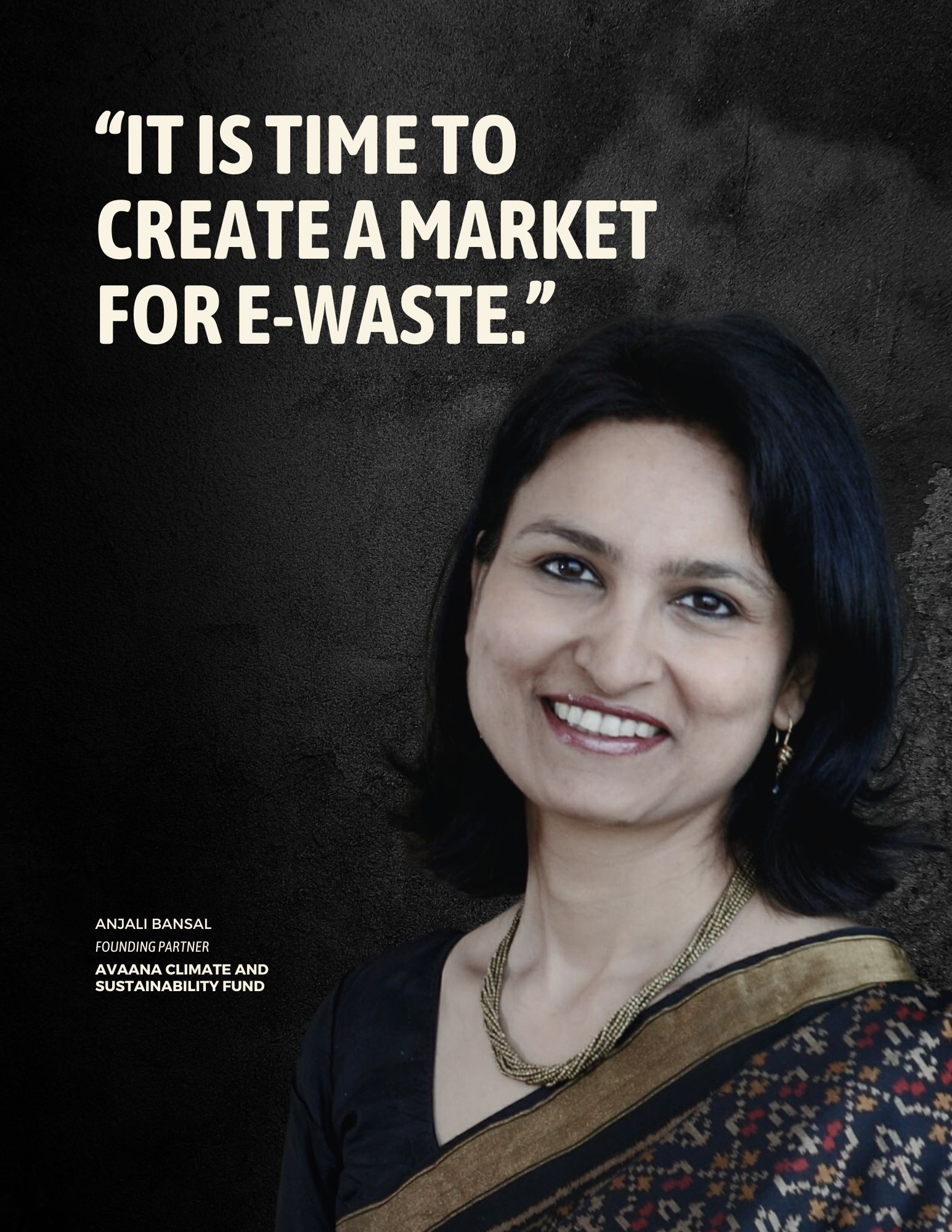 “It is time to create a market for e-waste as well.”