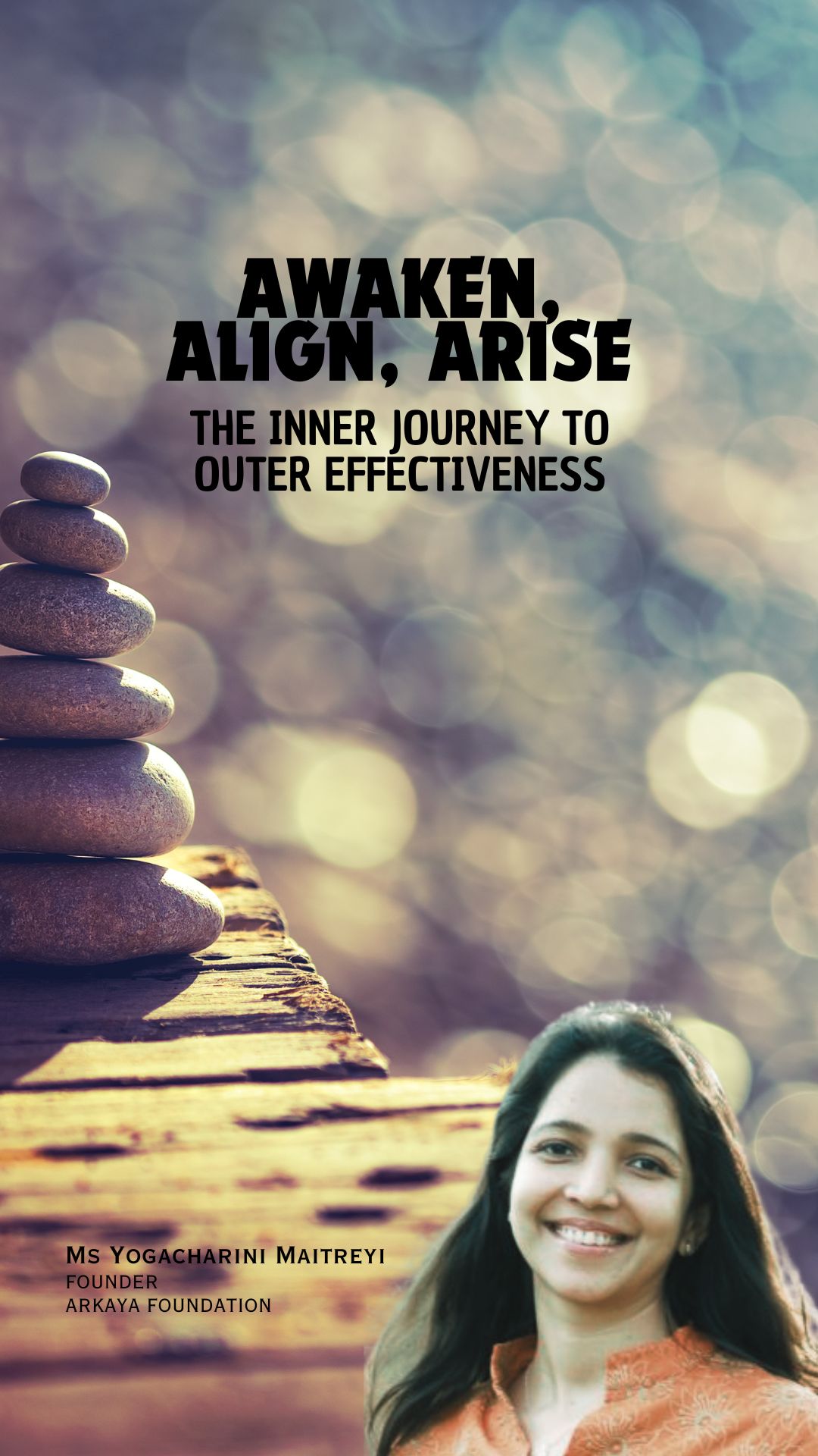 AWAKEN, ALIGN, ARISE: The inner journey to outer effectiveness
