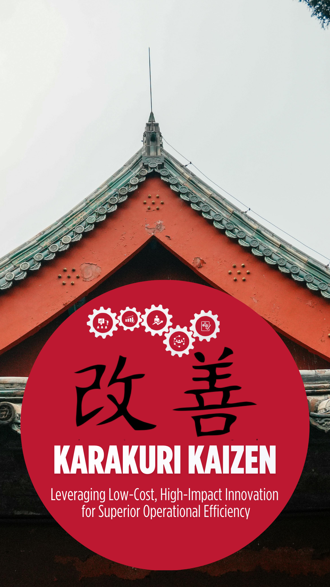 Karakuri Kaizen: Low-Cost, High-Impact Innovation for Operational Excellence