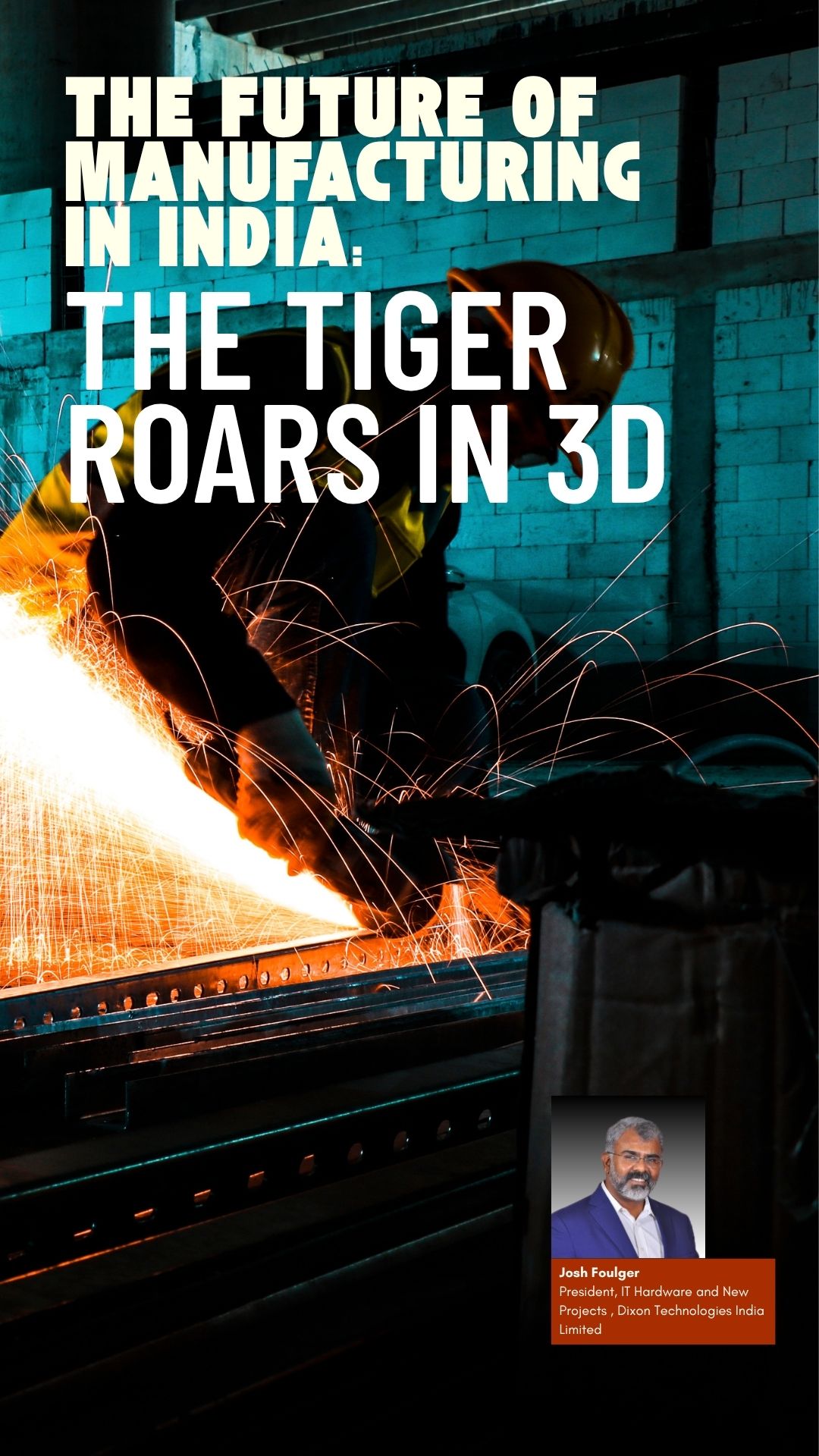 The Future of Manufacturing in India: The Tiger Roars in 3D